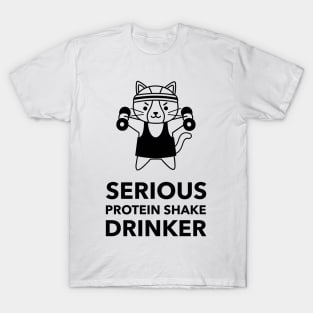 Serious Protein Shake Drinker - Premier Protein Shake Powder Atkins Protein Shakes T-Shirt